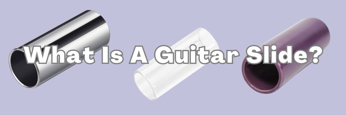 Featured image What Is A Guitar Slide