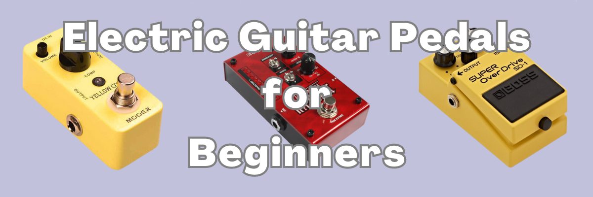 Featured image Electric Guitar Pedals For Beginners