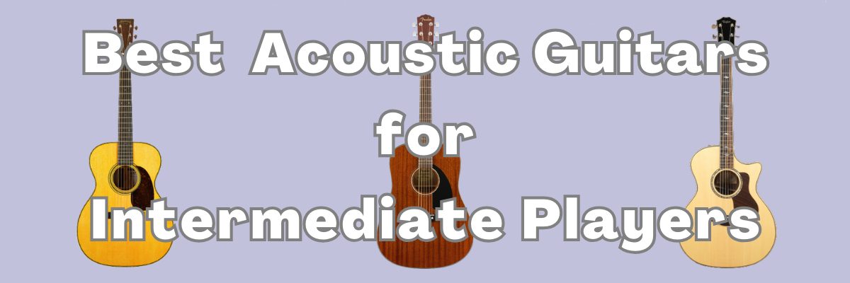 Featured image Best Acoustic Guitars For Intermediate Players