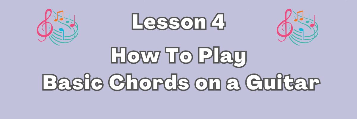 How To Play Basic Chords On Guitar