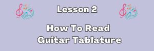 How to Read Guitar Tablature