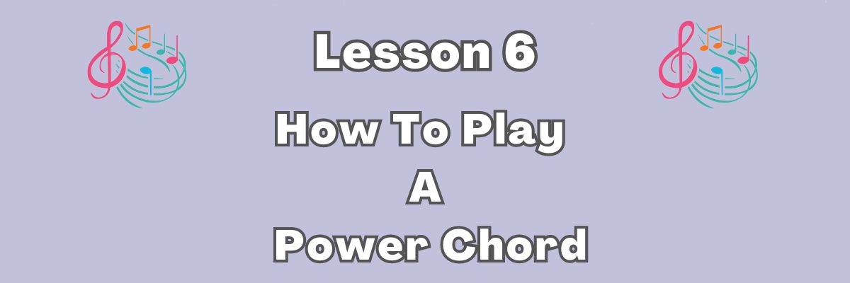 How To Play A Power Chord